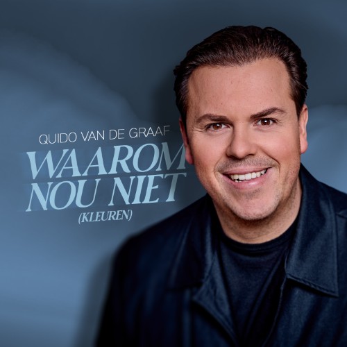 Quido van de Graaf — Waarom Nou Niet (kleuren)