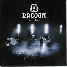 Racoon — Brother