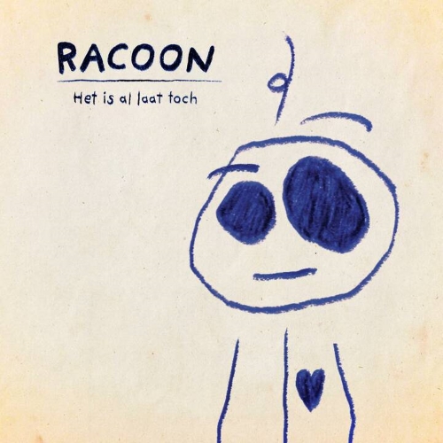 Racoon — Het Is Al Laat Toch