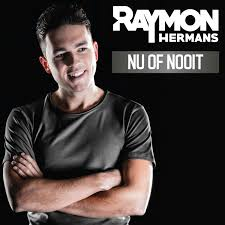Raymon Hermans — Nu Of Nooit