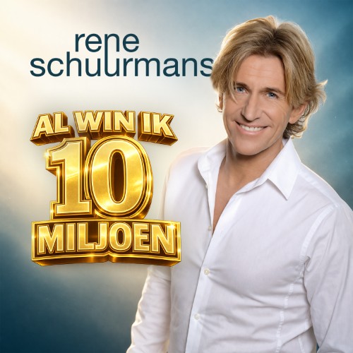 Rene Schuurmans — Al Win Ik 10 Miljoen