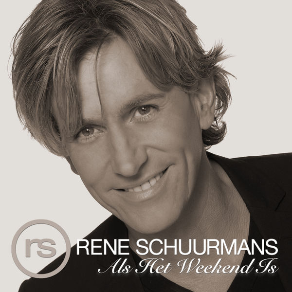 Rene Schuurmans — Als Het Weekend Is