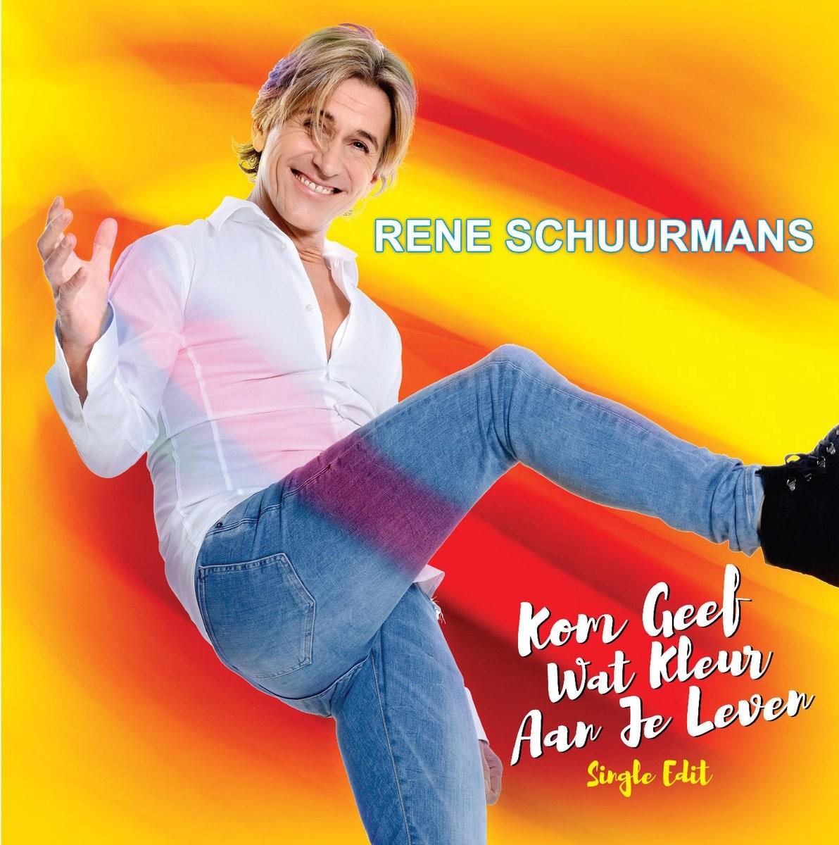 Rene Schuurmans — Kom geef wat kleur aan je leven