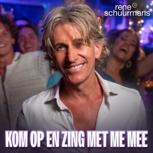Rene Schuurmans — Kom op en zing met me mee
