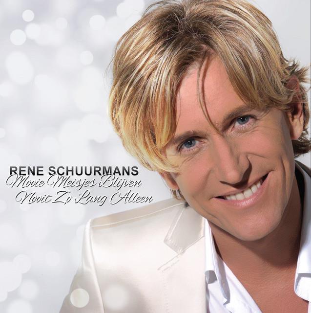 Rene Schuurmans — Mooie Meisjes Blijven Nooit Zo Lang Alleen