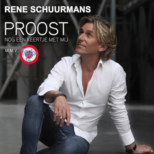 Rene Schuurmans — Proost Nog Een Keertje Met Mij (m.m.v. Factor 12)