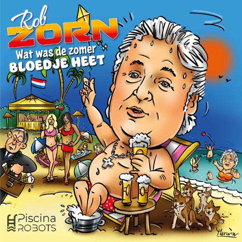 Rob Zorn — Wat was de zomer bloedje heet