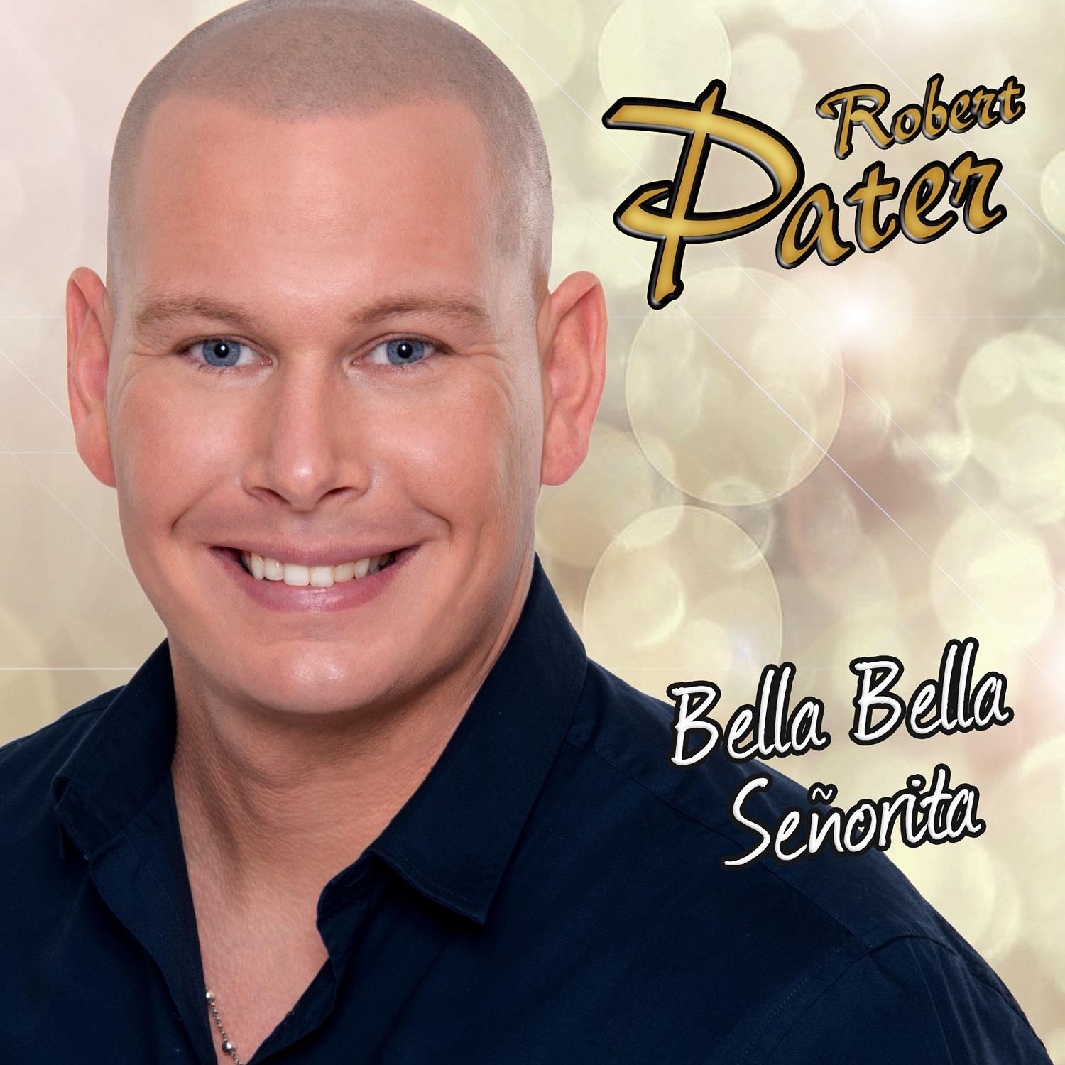 Robert Pater — Bella Bella Senorita