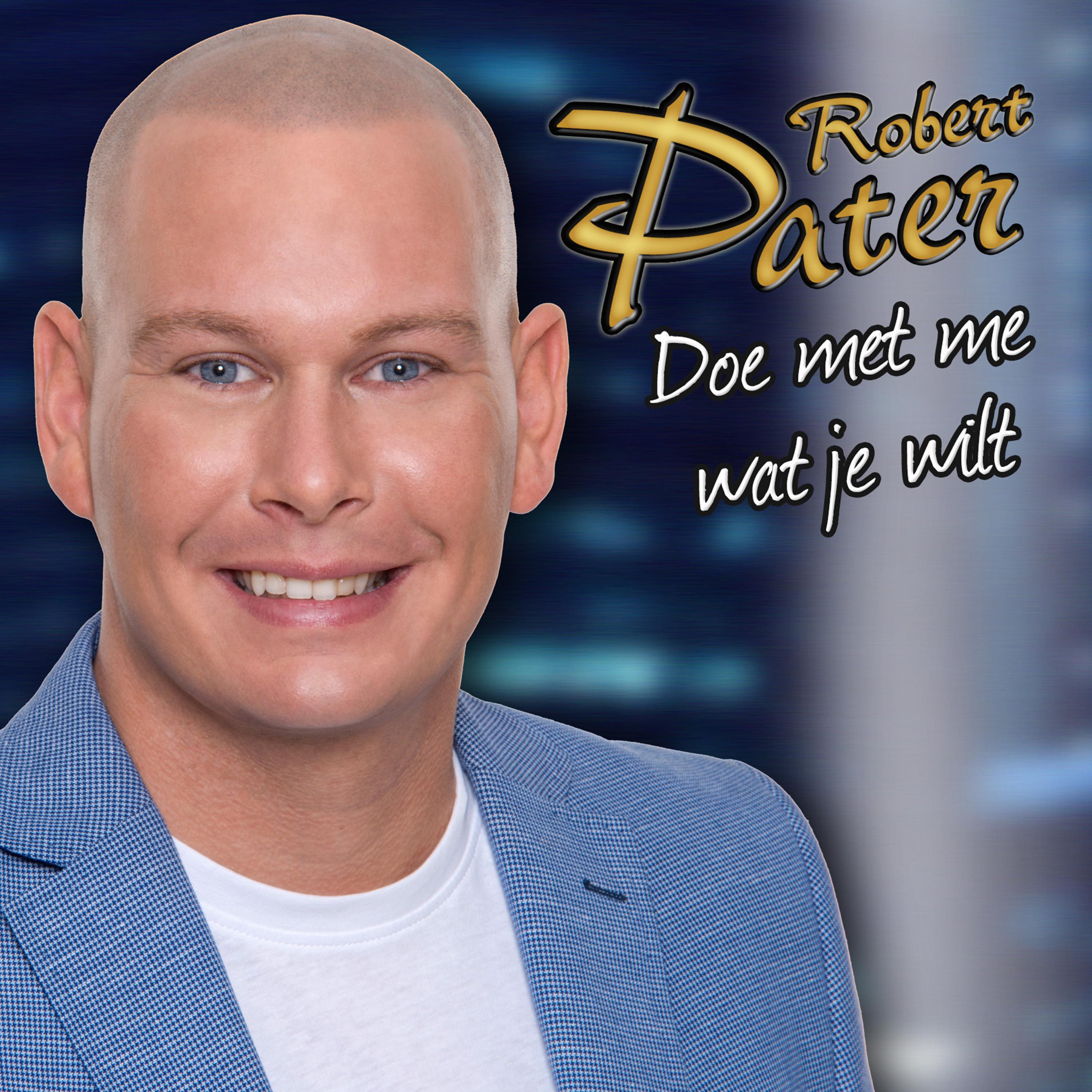Robert Pater — Doe Met Me Wat Je Wilt
