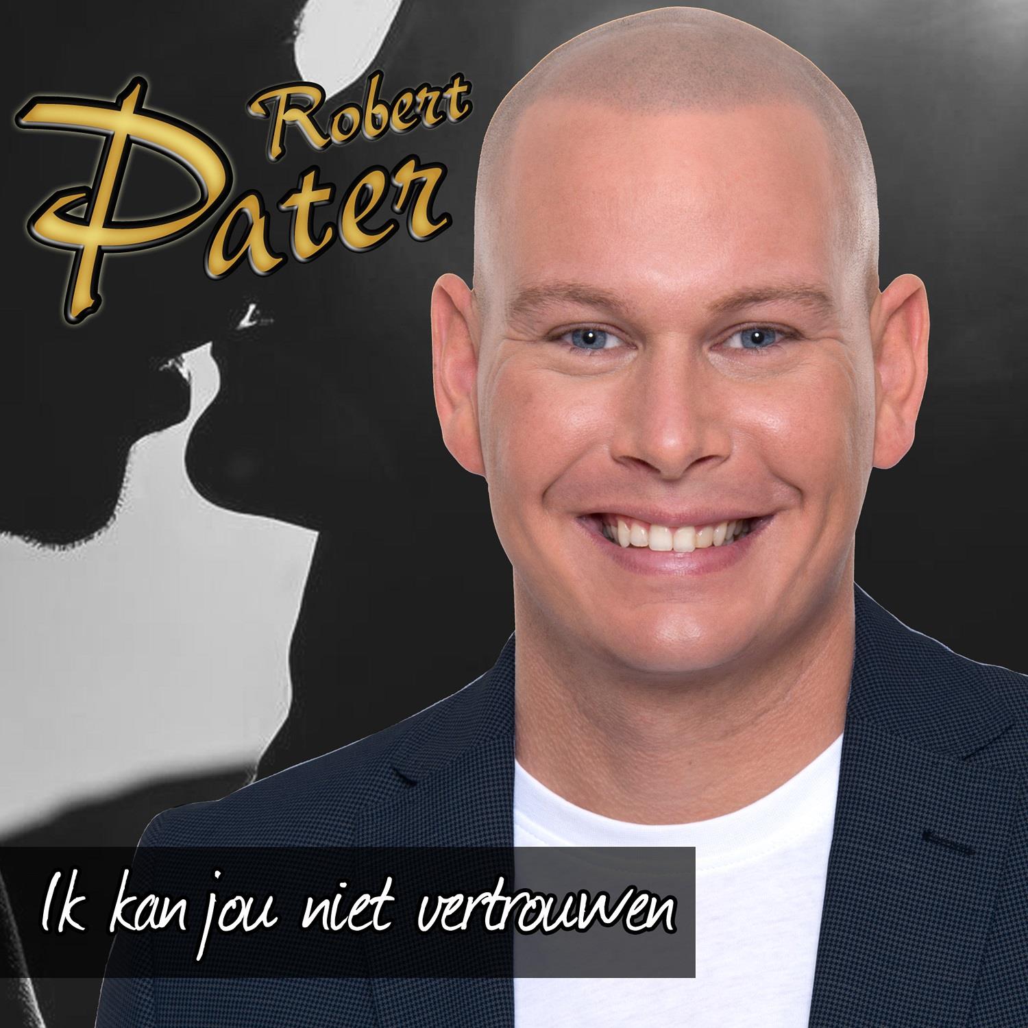 Robert Pater — Ik kan jou niet vertrouwen
