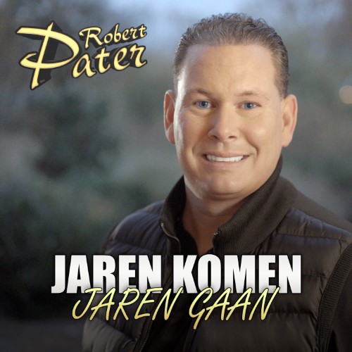 Robert Pater — Jaren Komen Jaren Gaan