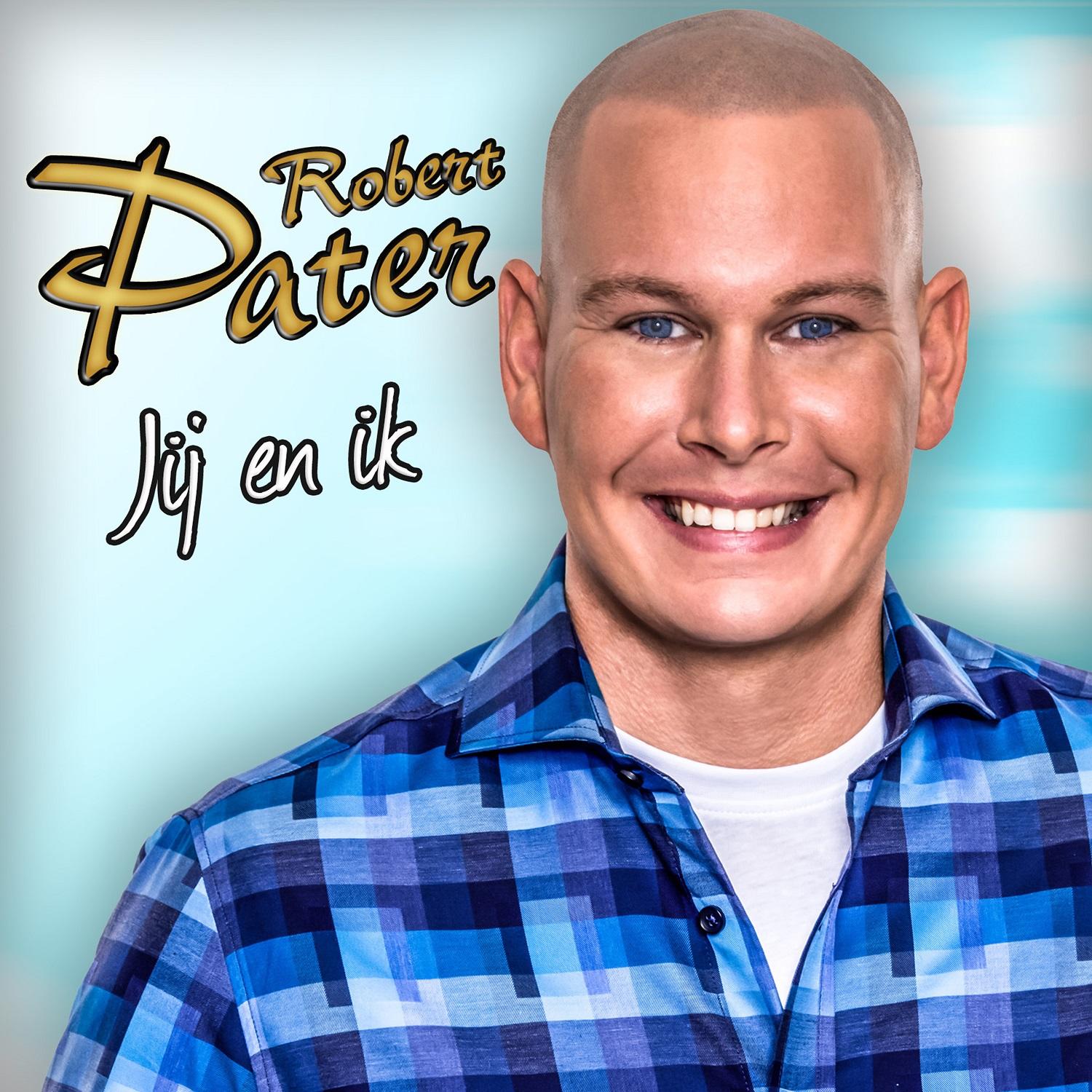 Robert Pater — Jij En Ik