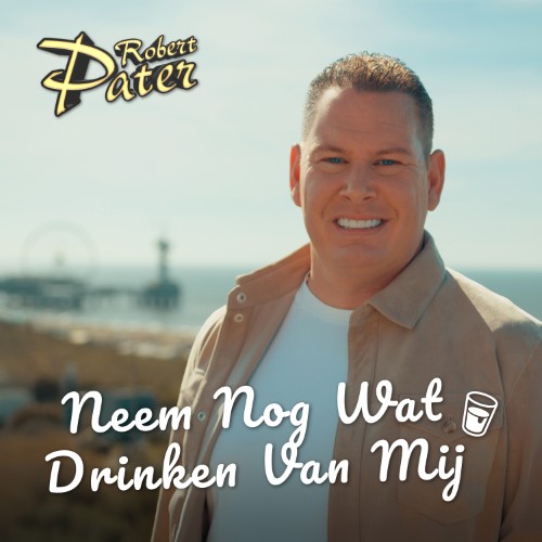 Robert Pater — Neem Nog Wat Drinken Van Mij