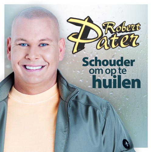 Robert Pater — Schouder Om Op Te Huilen