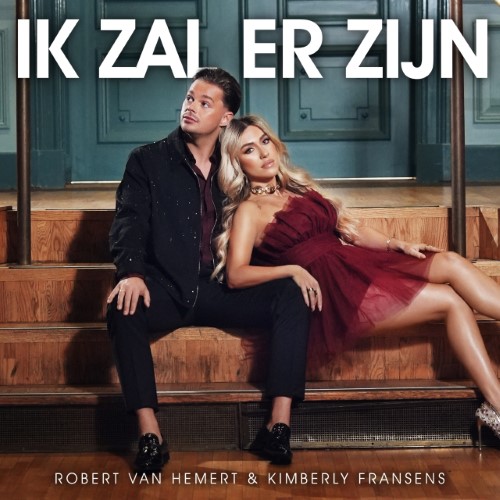 Robert van Hemert & Kimberly Fransens — Ik Zal Er Zijn