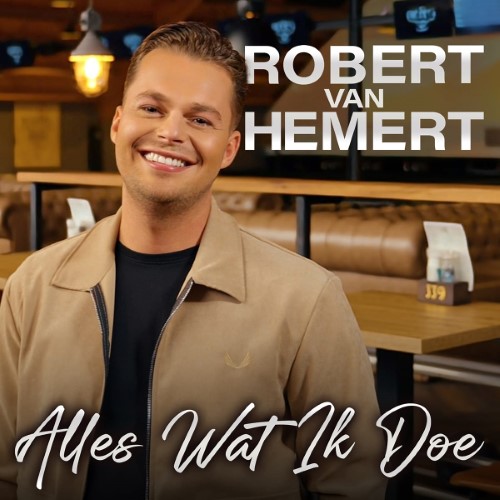 Robert van Hemert — Alles Wat Ik Doe