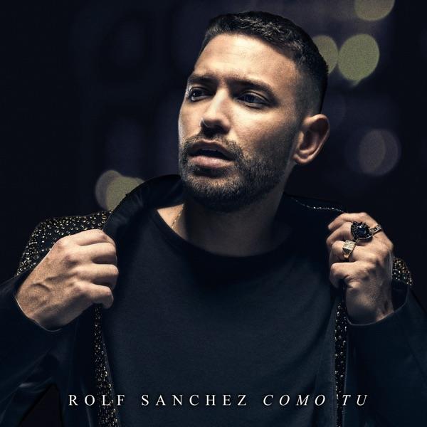 Rolf Sanchez — Como Tu