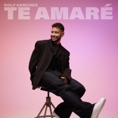Rolf Sanchez — Te Amaré