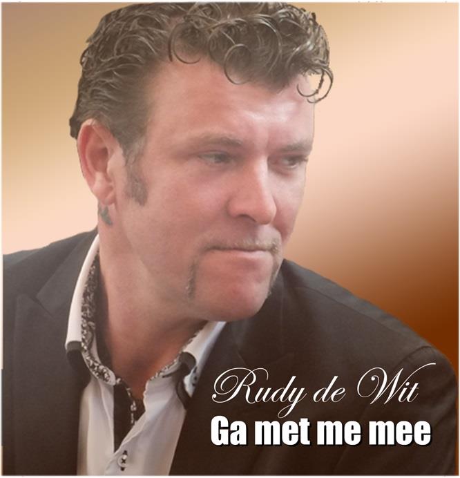 Rudy De Wit — Ga Met Me Mee (Be My Day)