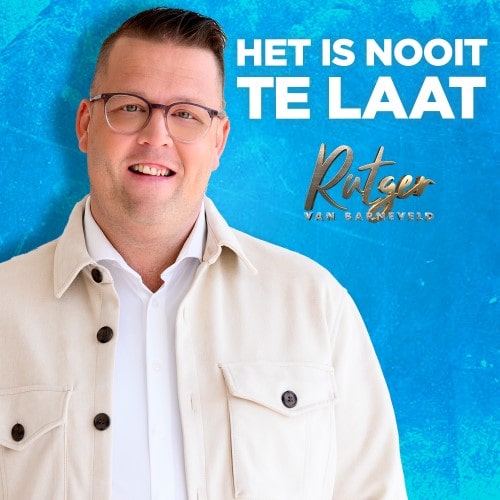 Rutger van Barneveld — Het Is Nooit Te Laat