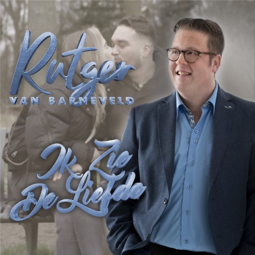 Rutger van Barneveld — Ik Zie De Liefde