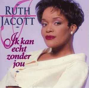 Ruth Jacott — Ik Kan Echt Zonder Jou
