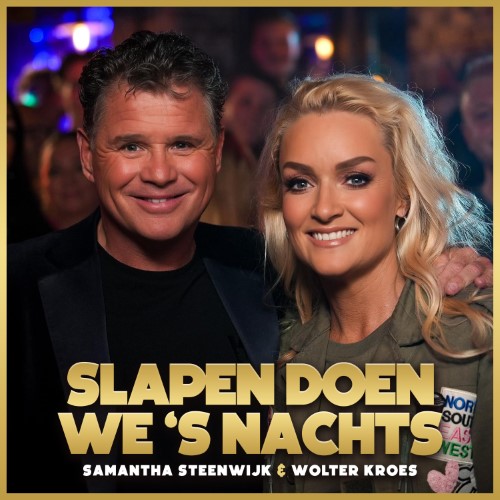 Samantha Steenwijk & Wolter Kroes — Slapen Doen We 's Nachts