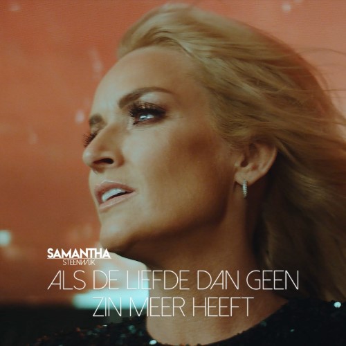 Samantha Steenwijk — Als De Liefde Dan Geen Zin Meer Heeft