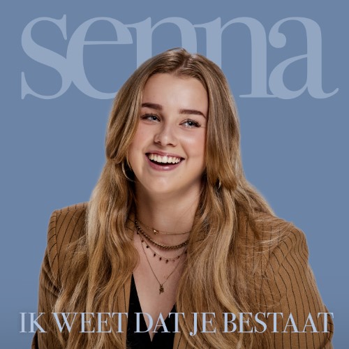 Senna — Ik Weet Dat Je Bestaat