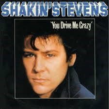Shakin' Stevens — You Drive Me Crazy