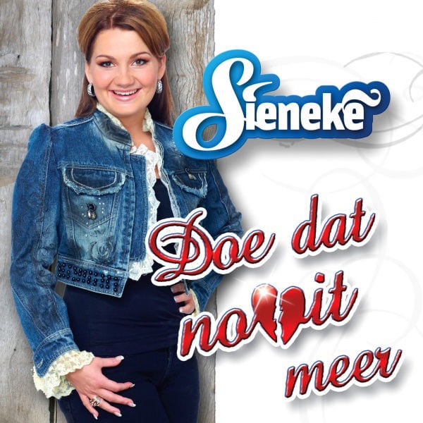 Sieneke — Doe Dat Nooit Meer