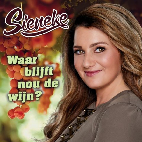 Sieneke — Waar Blijft Nou De Wijn