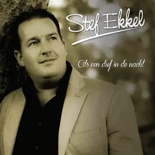 Stef Ekkel — Als Een Dief In De Nacht