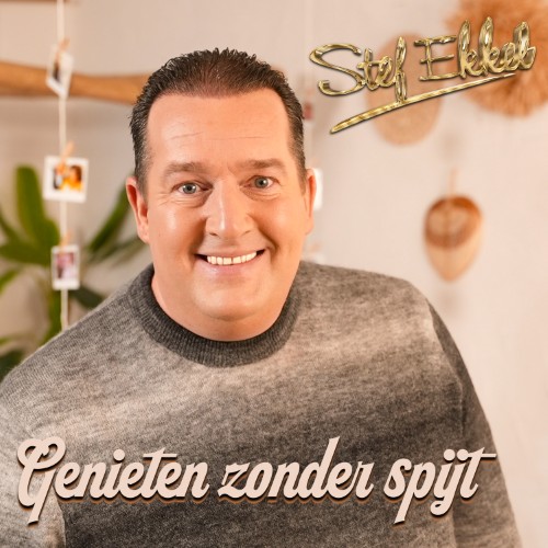 Stef Ekkel — Genieten Zonder Spijt