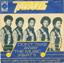 Tavares — Don't Take Away the Music