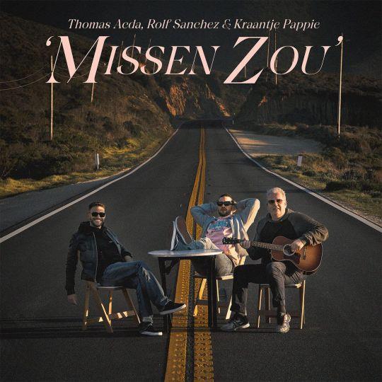 Thomas Acda, Kraantje Pappie & Rolf Sanchez — Missen Zou