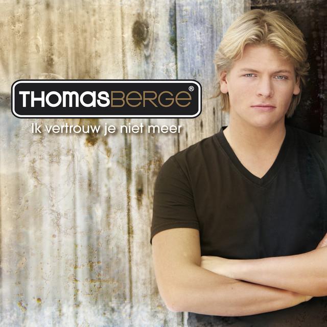 Thomas Berge — Ik Vertrouw Je Niet Meer