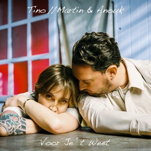 Tino Martin & Anouk — Voor Je Het Weet