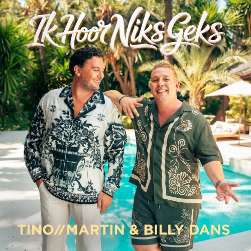 Tino Martin & Billy Dans — Ik Hoor Niks Geks