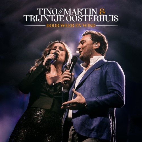 Tino Martin & Trijntje Oosterhuis — Door weer en wind