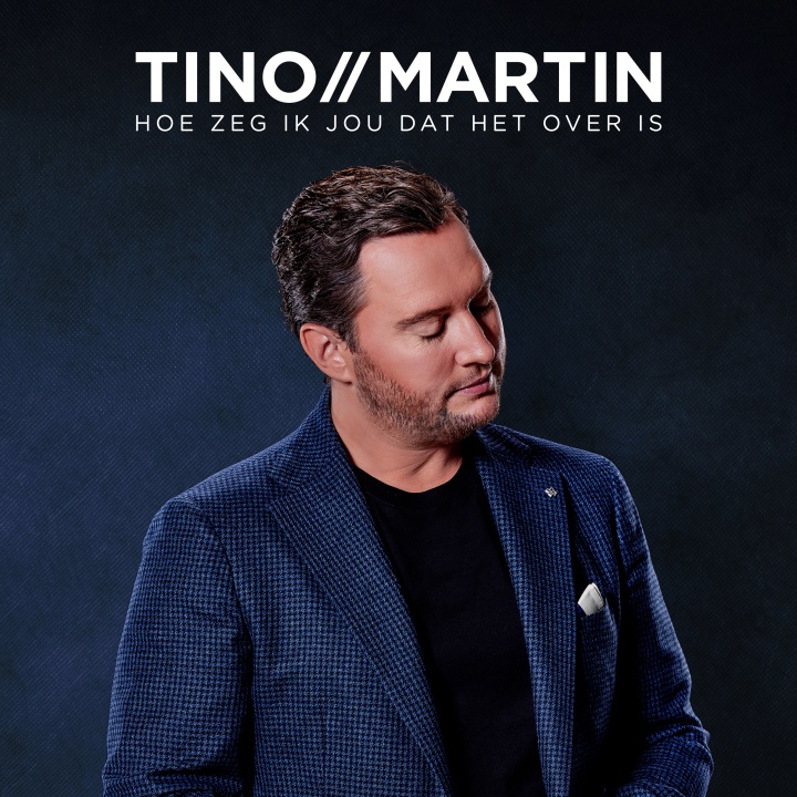 Tino Martin — Hoe Zeg Ik Jou Dat Het Over Is