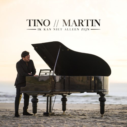 Tino Martin — Ik Kan Niet Alleen Zijn