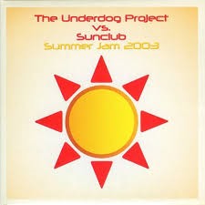 Underdog Project Vs.the Sunclub — Summer Jam 2003