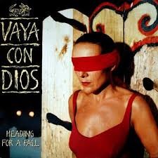 Vaya Con Dios — Heading for a Fall