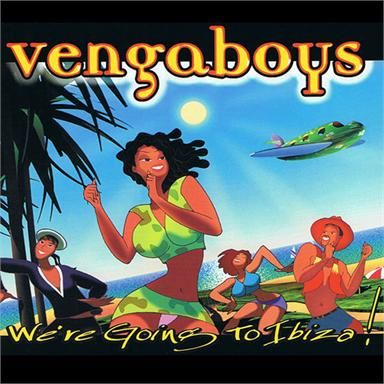 Vengaboys — We’re Going to Ibiza
