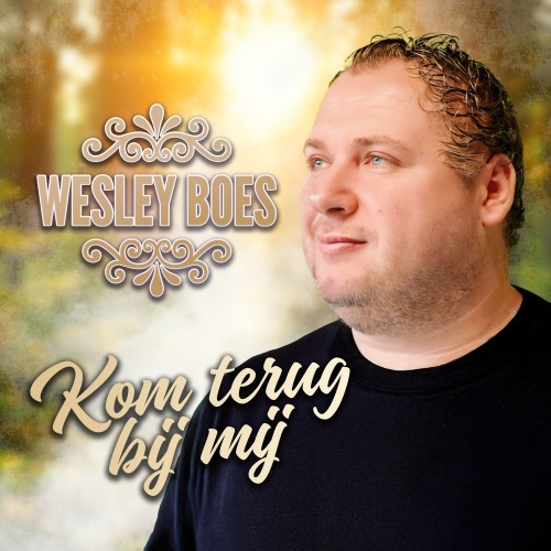 Wesley Boes — Kom Terug Bij Mij