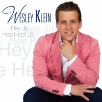 Wesley Klein — Hey Jij, Hoe Heet Je?