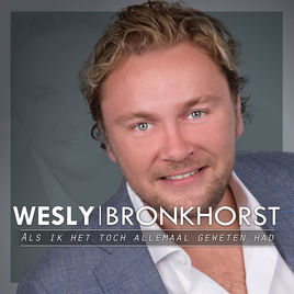 Wesly Bronkhorst — Als Ik Het Toch Allemaal Geweten Had