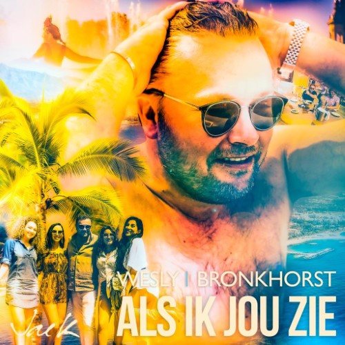 Wesly Bronkhorst — Als Ik Jou Zie