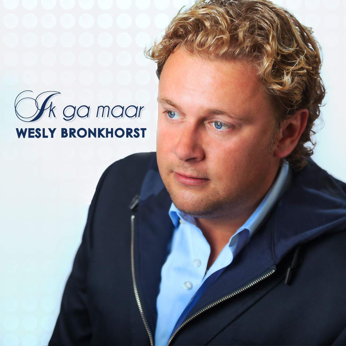 Wesly Bronkhorst — Ik Ga Maar